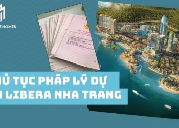 Chi tiết các giấy tờ thủ tục pháp lý dự án Libera Nha Trang 